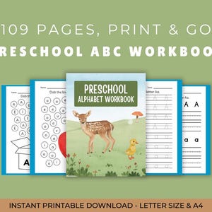 May include: A preschool alphabet workbook with 109 pages, featuring a cover illustration of a fawn and duck. The workbook includes tracing exercises and letter recognition activities. The text reads "PRESCHOOL ABC WORKBOOK" and "INSTANT PRINTABLE DOWNLOAD - LETTER SIZE & A4".