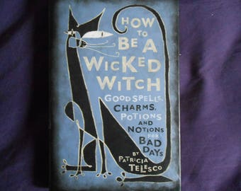 How to be a wicked witch