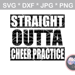 May include: Black and white text graphic with the words "Straight Outta Cheer Practice".