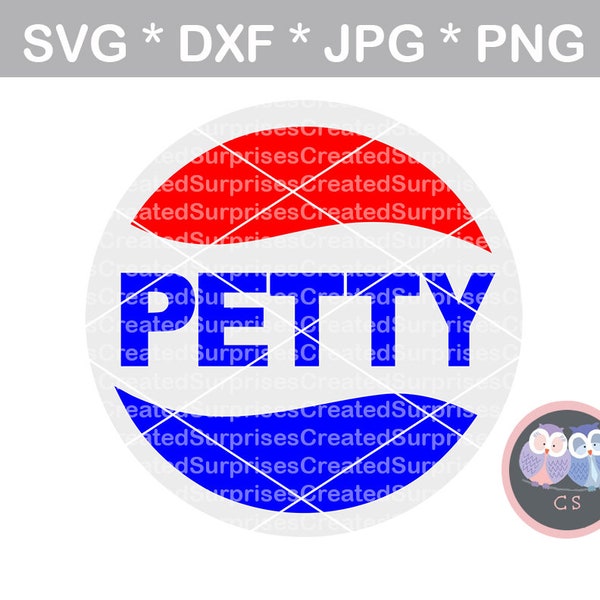 Petty, pepsi, play on words, funny, svg dxf png jpg digital cut file cutting machines personal commercial Silhouette Cameo Cricut