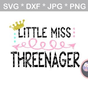 Little Miss Threenager, familie, svg, dxf, png, jpg bestand met digitale snij voor snijmachines, persoonlijk, commercieel, Silhouette Cameo, Cricut