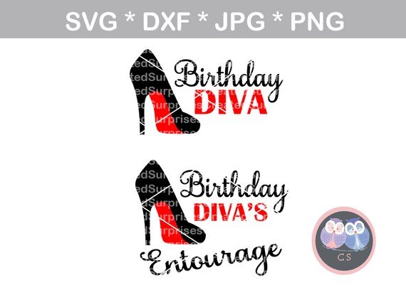 Download Birthday Diva Entourage heel svg dxf png jpg digital cut ...