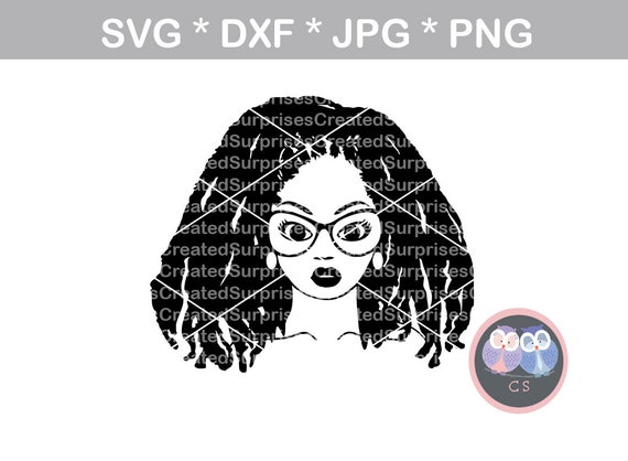 Download Afro Woman Locs Loc Glasses Svg Dxf Png Jpg Digital Cut File Etsy
