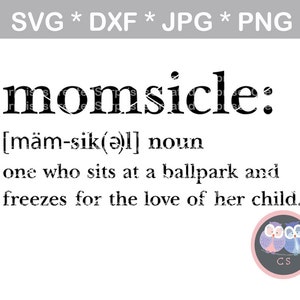 Momsicle définition, drôle, sports, svg dxf png jpg fichier de découpe numérique pour machines de découpe, personnel, commercial, Silhouette Cameo, Cricut
