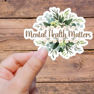 Mental Health Matters, Mental Health Sticker, Mental Health Awareness, Hydroflask Sticker, Vinyl Sticker, Cute Sticker, Floral Sticker