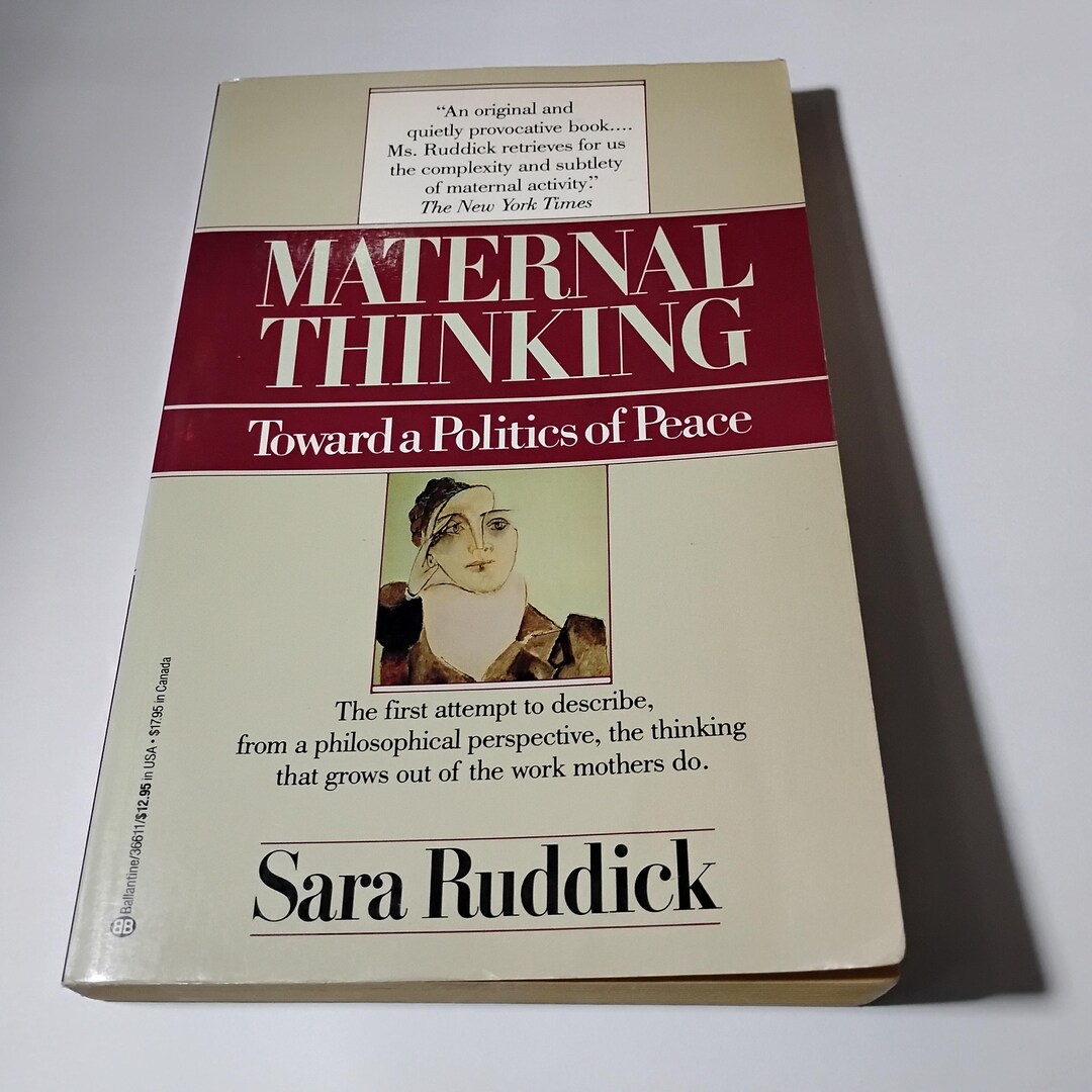 Booke Ruddick Vintage 1980 Book: Maternal Thinking, Toward a Politics of Peace (first ...