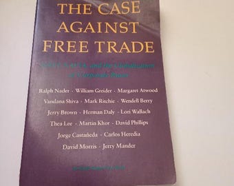 A 90s Collectible Book:The Case Against Free Trade/GATT, NAFTA and the Globalization of Global Power (First Ed.);Nader;New World Order;