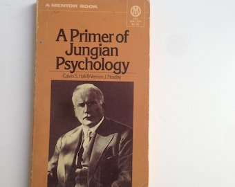 A 70s Vintage Collectible A Primer of Jungian Psychology (First Edition);Calvin Hall;Vernon Nordby;Carl Gustav Jung;Carl Jung;Archetypes