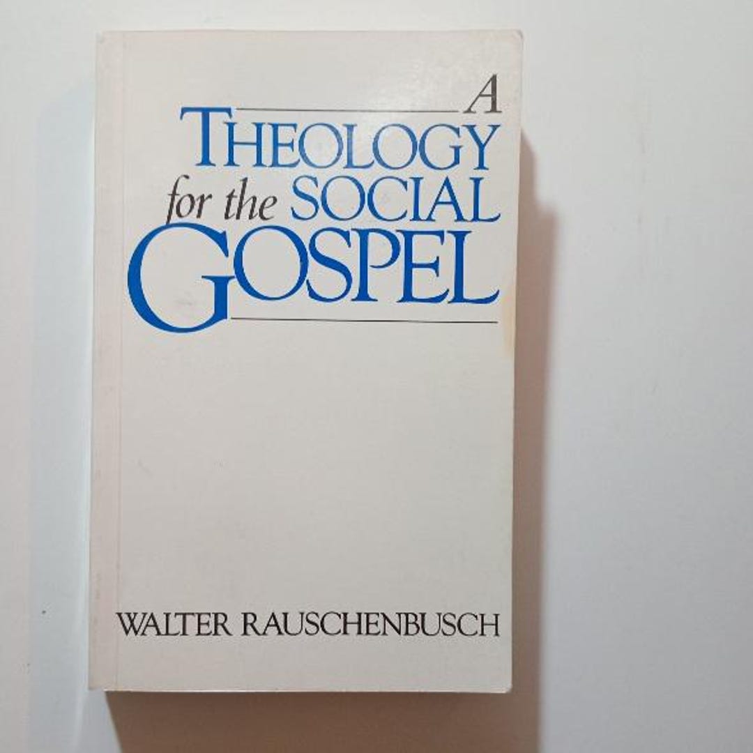 Vintage 1980 Book: A Theology for the SOCIAL GOSPEL by Walter Rauschenbusch;christian Ethics ...