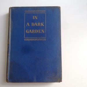 A 40s Vintage Book In A Dark Garden by Frank G. Slaughter;Frank Slaughter;American Book;Stratford Press;Glasgow;Nassau;St. Augustine