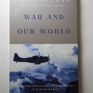A 90s Book WAR And Our WORLD (First Vintage Books Edition) by John Keegan;A Vintage Original;The Reith Lectures;military history;modern war