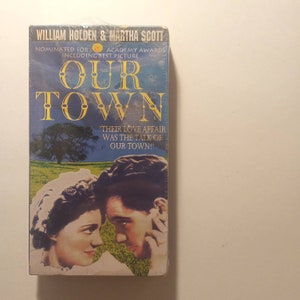 A 90s Videocasette:  OUR TOWN (from the novel by Thornton Wilder);William Holden;Martha Scott;Frank Craven;Sam Wood;Alpha Video Distributors