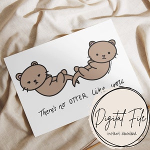PRINTABLE otter anniversary card gift card for her, for him, funny cute anniversary gift card, pun greeting card, kawaii otter