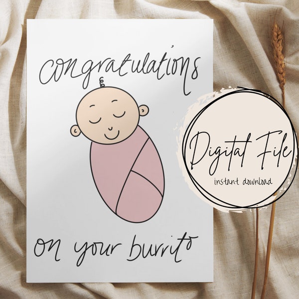 PRINTABLE congratulations on baby card, funny cute gift card, celebration baby baby burrito, gift for newborn mother, baby girl