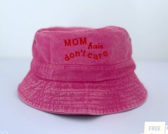 Mom hair don't care Statement bucket hat! - Gender reveal - Personalized Women Men hat – Customized Mom Dad gift –Baby shower - bachelorette