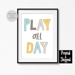 Play All Day Print Scandi Grey Yellow Teal Blue Playroom Neutral Boys Girl Kids Toddler Childrens Wall Art 5x7 6x8 8x10 A4 11x14 A3 30x40