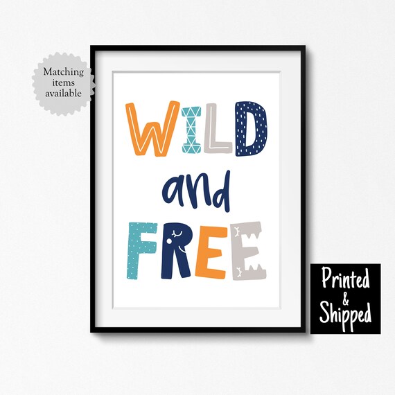 Wild And Free Print Kids Scandi Wall Art Grey Orange Teal Navy Blue Playroom Bedroom Toddler Boys Cute Poster 5x7 6x8 8x10 A4 11x14 A3 30x40