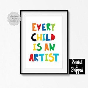 Cada niño es un artista Impresión de palabras brillantes para guardería infantil, sala de juegos, letras para niños pequeños, póster para sala de juegos de pared, 5 x 7, 6 x 8, 8 x 10, A4, 11 x 14, A3, 30 x 40