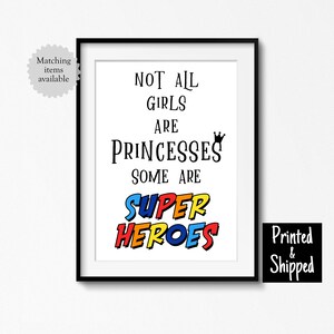 No todas las niñas son princesas, algunas son superhéroes. Impresión para sala de juegos infantil, arte de pared positivo para niñas y niños pequeños, 5 x 7, 6 x 8, 8 x 10, 11 x 14, A4, A3, 30 x 40
