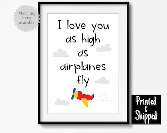 I Love You As High As Airplanes Fly Print Cute Aviation Themed Sweet Word Art Flying Nursery Boys Playroom 5x7 6x8 8x10 11x14 A3 A4 30x40