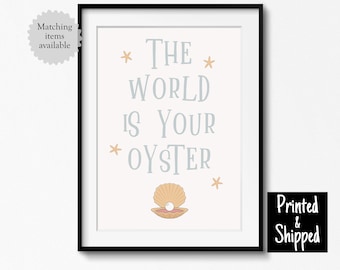 The World Is Your Oyster Print Cute Nautical Nursery Inspirational Wall Art Gender Neutral Kids Ocean Decor 5x7 6x8 8x10 11x14 A4 A3 30x40cm