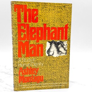The Elephant Man: A Study in Human Dignity by Ashley Montagu [SECOND EDITION] 1979 • Dutton • Trade Paperback • Source Book for the Play