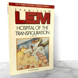 Hospital of the Transfiguration by Stanisław Lem [TRADE PAPERBACK] 1991 // Harvest x Harcourt // First Printing