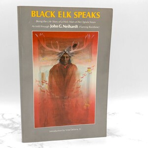 Black Elk Speaks: Being the Life Story of a Holy Man of the Oglala Sioux as told through John G. Neihardt [1988 TRADE PAPERBACK] • Like New!