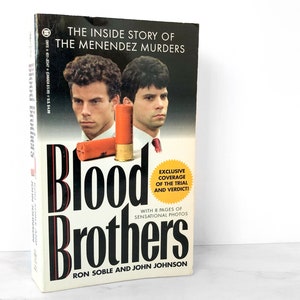 Blood Brothers: the Inside Story of the Menendez Murders by Ron