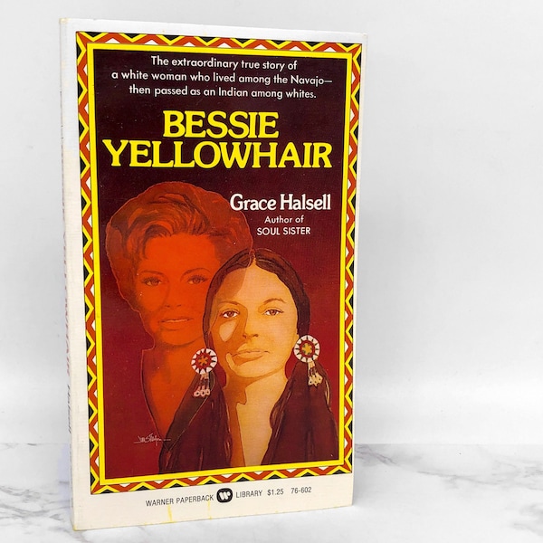 Bessie Yellowhair by Grace Halsell [1974 PAPERBACK] Warner Paperback Library • First Paperback Edition