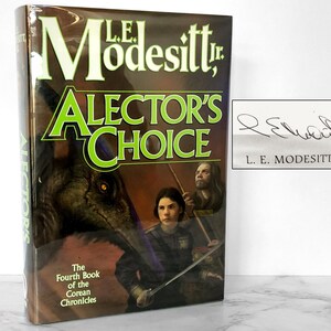 SIGNIERT! Alector&#39;s Wahl von L.E. Modesitt Jr. [ERSTAUFLAGE] 1.Aufdruck // Tor Books // Hardcover // Handsigniert // Corean Acrylics