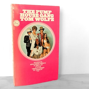 The Pump House Gang by Tom Wolfe [1972 PAPERBACK] Bantam Books // First Paperback Edition //  Vintage Paperback