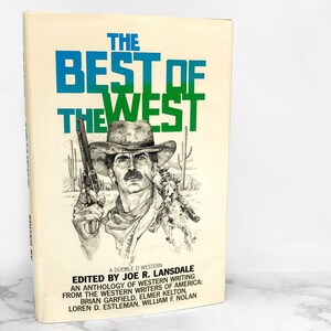 Best of the West herausgegeben von Joe R. Lansdale [ERSTAUFLAGE] 1986 • 1. Hardcover-Druck • Doubleday. • Eine Anthologie der westlichen Schriftkunst