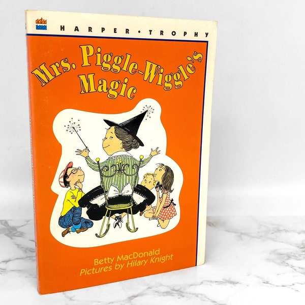Mrs. Piggle-Wiggle's Magic by Betty MacDonald [1985 TRADE PAPERBACK] Harper Trophy • Vintage Paperback • Pictures by Hilary Knight