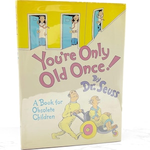 Du bist nur einmal alt! von Dr. Seuss [ERSTAUFLAGE] 1986 • 4te Auflage • Zufälliges Haus • Ein Buch für obsolete Kinder