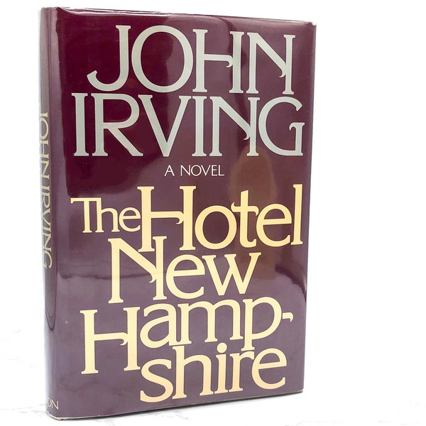 The Hotel New Hampshire by John Irving [FIRST EDITION] 1981 • E.P. Dutton • Hardcover • 1st Printing!