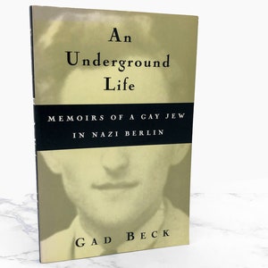 Una vita sotterranea: Memorie di un ebreo gay nella Berlino nazista di Gad Beck [PRIMA EDIZIONE IN BROSSURA] 1999