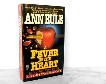 A Fever in the Heart & Other True Cases by Ann Rule [1996 PAPERBACK] First Printing // Pocket Books // Ann Rule's Crime Files Vol. 3