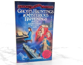 Ghosts, Hauntings & Mysterious Happenings von Phyllis Raybin Emert [ERSTER PAPERBACK DRUCK] 1992 • Tor • Strange Ungelöste Mysterien