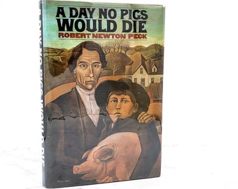 A Day No Pigs Would Die by Robert Newton Peck [FIRST EDITION] 1972 • Knopf • Hardcover • First Printing!