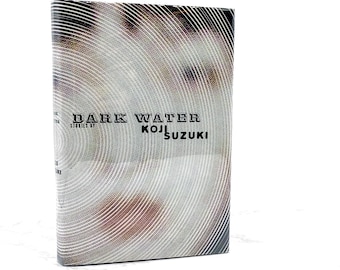 Dark Water by Kōji Suzuki [U.S. FIRST EDITION] 2004 ⦿ Vertical, Inc. • Hardcover