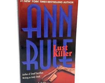 Lust Killer by Ann Rule [UPDATED PAPERBACK] 1988 • Signet True Crime