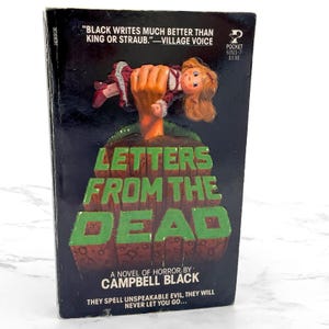 May include: A vintage paperback book titled "Letters From The Dead" by Campbell Black. The cover features a doll held by a hand emerging from a green, textured surface. The book has a black background with white text and a quote from Village Voice.