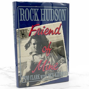 Rock Hudson: Friend of Mine by Tom Clark [FIRST EDITION] 1990 • First Printing • Pharos Books