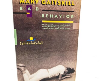 Bad Behavior by Mary Gaitskill [FIRST PAPERBACK PRINTING] 1989 • Vintage Contemporaries