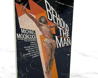 Behold the Man by Michael Moorcock [FIRST PAPERBACK EDITION] 1970 • Avon Science Fiction