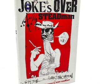 The Joke's Over: Hunter S. Thompson & Me by Ralph Steadman [FIRST EDITION] 2006 • 1st Printing! • Hardcover • Harcourt • Mint!