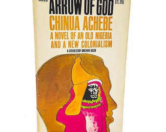 Arrow of God by Chinua Achebe [FIRST U.S. PAPERBACK EDITION] 1969 • Anchor Books