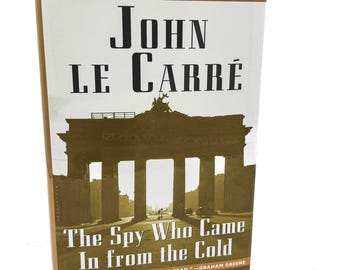 The Spy Who Came in From the Cold by John le Carré [HARDCOVER RE-ISSUE] 2005 • Bloomsbury • Smiley #3