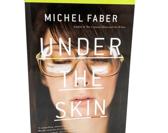 Under the Skin by Michel Faber [TRADE PAPERBACK] 2001 • Harvest Books